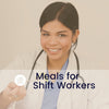 Best Meals for Shift Workers