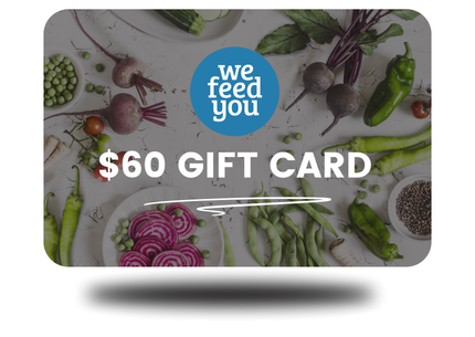 We Feed You Gift Voucher: $60.00